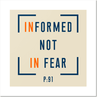 Informed Not In Fear Posters and Art